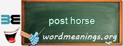 WordMeaning blackboard for post horse